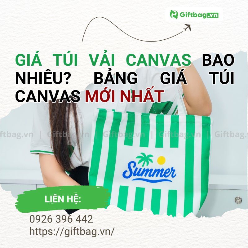 Giá Túi Vải Canvas Bao Nhiêu? Bảng Giá Túi Canvas Mới Nhất
