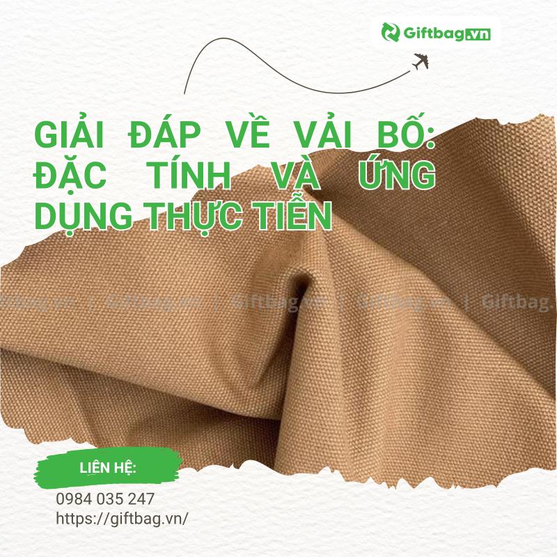 Vải Bố Là Gì? Đặc Tính Và Ứng Dụng Thực Tiễn