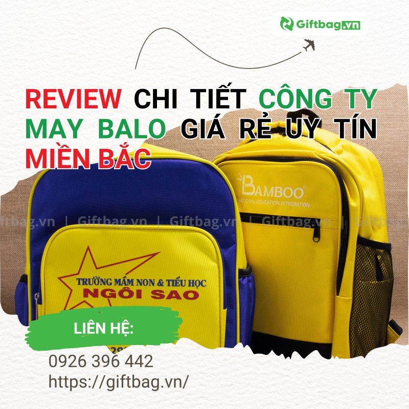 Review Chi Tiết Công Ty May Balo Giá Rẻ Uy Tín Miền Bắc