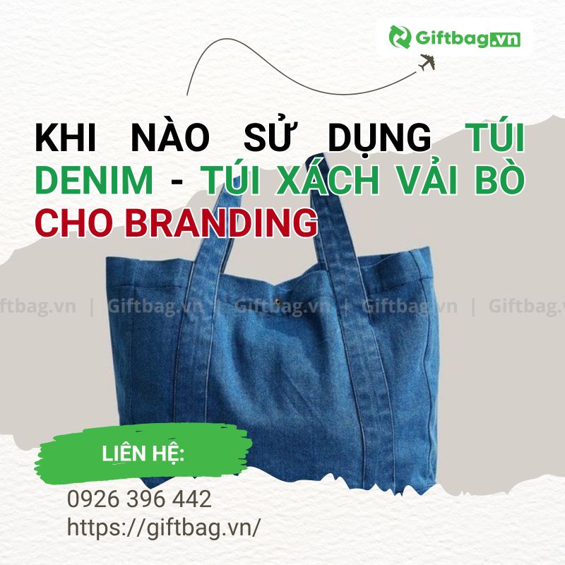Khi Nào Sử Dụng Túi Denim - Túi Xách Vải Bò Cho Branding