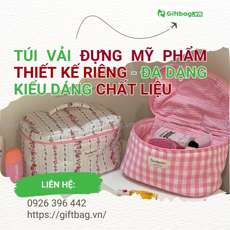 Túi Vải Đựng Mỹ Phẩm Thiết Kế Riêng - Đa Dạng Kiểu Dáng Chất Liệu