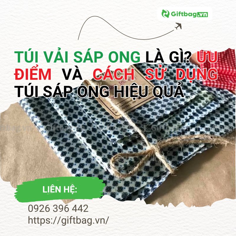 Túi Vải Sáp Ong Là Gì? Ưu Điểm Và Cách Sử Dụng Túi Sáp Ong Hiệu Quả